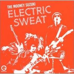 The Mooney Suzuki : Electric Sweat
